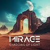 Mirage - Shadows of Light